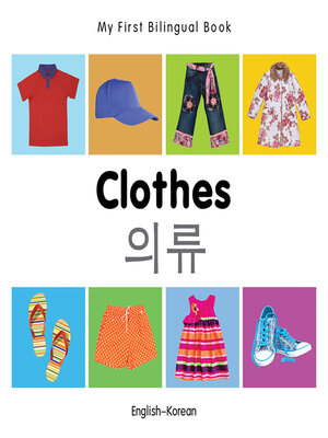 cover image of My First Bilingual Book-Clothes (English-Korean)